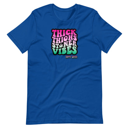 Thick Thighs Stoner Vibes Unisex t-shirt